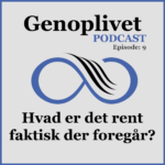 GENOPLIVET Genoplivet podcast episode009