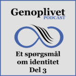 GENOPLIVET Identitet del3