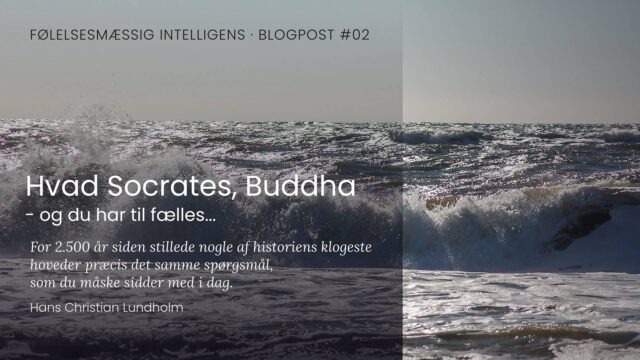 Hvad Sokrates, Buddha og du har til fælles