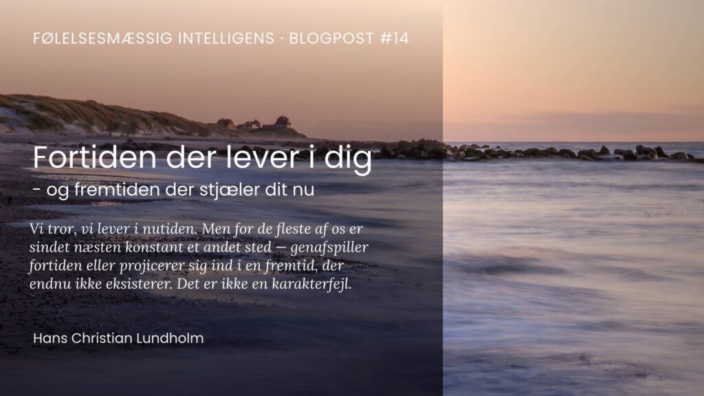 Fortiden lever i dig
